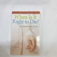 WHEN IS RIGHT TO DIE PAMPHLET-5179 Sale